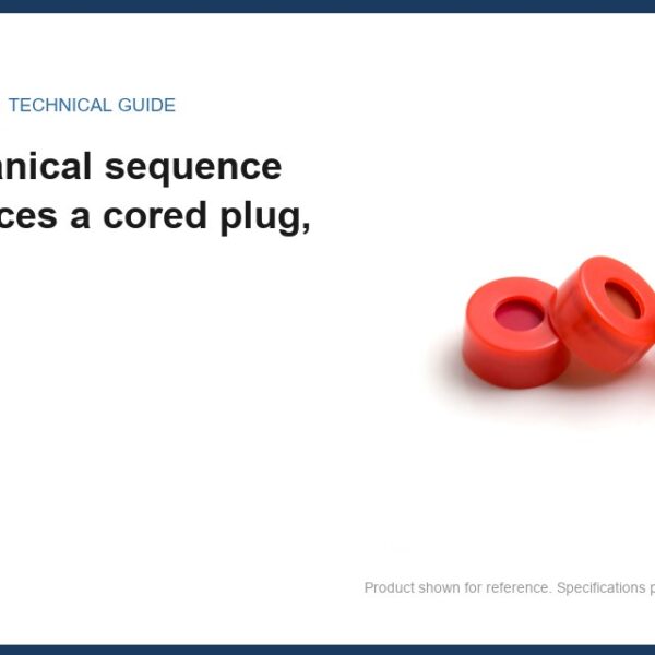 2ml HPLC VialThe mechanical sequence that produces a cored plug, not a split